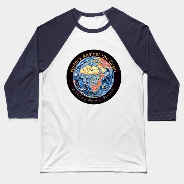 H A G Globe Logo Baseball T-Shirt by History Against the Grain